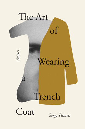 The Art of Wearing a Trench Coat Paperback by Sergi Pàmies