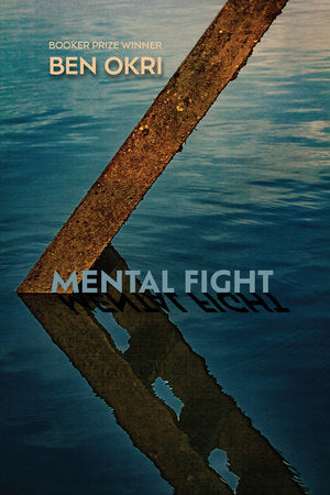 Mental Fight Hardcover by Ben Okri