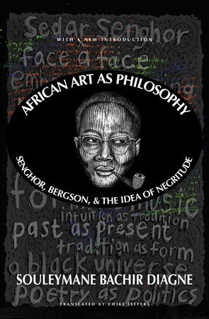 African Art as Philosophy Paperback by Souleymane Bachir Diagne