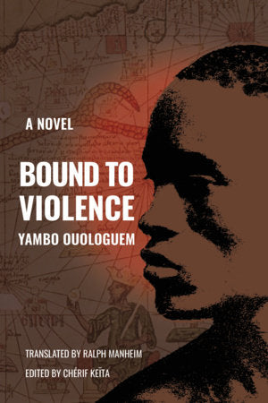 Bound to Violence Paperback by Yambo Ouologuem