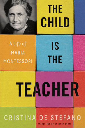 The Child Is the Teacher Paperback by Cristina De Stefano