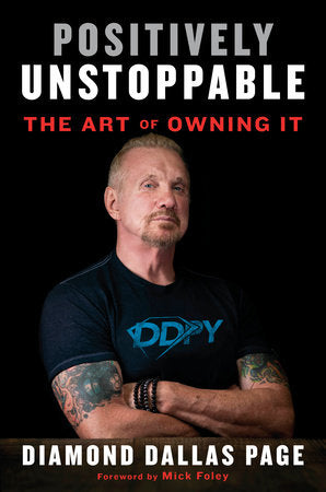 Positively Unstoppable Hardcover by Diamond Dallas Page