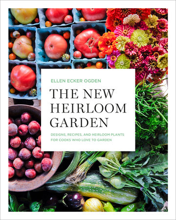 The New Heirloom Garden Paperback by Ellen Ecker Ogden