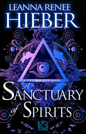 A Sanctuary of Spirits Paperback by Leanna Renee Hieber
