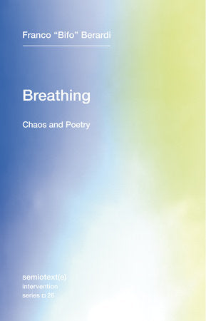 Breathing Paperback by Franco "Bifo" Berardi