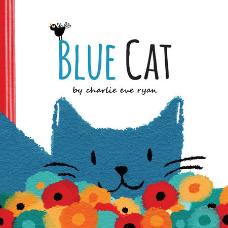 Blue Cat Hardcover by Charlie Eve Ryan