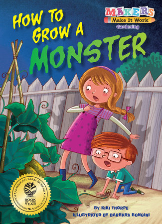 How to Grow a Monster Paperback by Kiki Thorpe; illustrated by Barbara Bongini