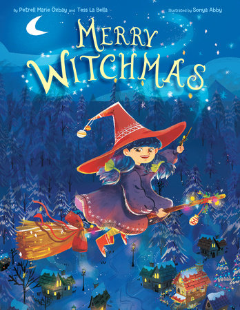 Merry Witchmas Hardcover by Petrell Ozbay and Tess LaBella; Illustrated by Sonya Abby
