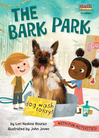 The Bark Park Paperback by Lori Haskins Houran; Illustrated by John Joven