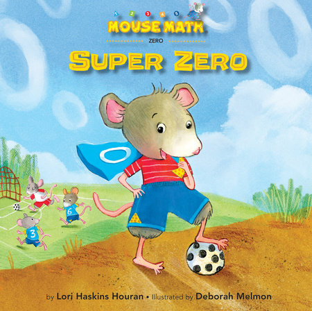 Super Zero Paperback by Lori Haskins Houran; Illustrated by Deborah Melmon