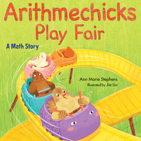Arithmechicks Play Fair Hardcover by Ann Marie Stephens; Illustrated by Jia Liu