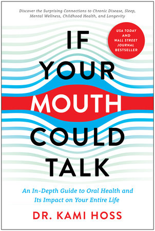 If Your Mouth Could Talk Hardcover by Dr. Kami Hoss
