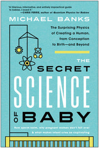 The Secret Science of Baby Paperback by Michael Banks