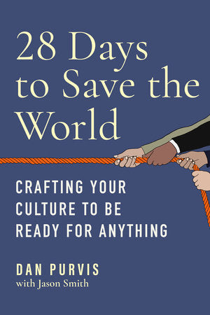28 Days to Save the World Hardcover by Dan Purvis with Jason Smith