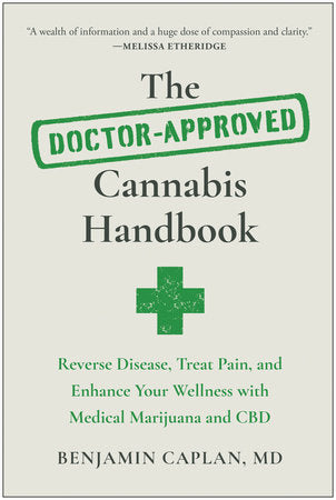 The Doctor-Approved Cannabis Handbook Paperback by Benjamin Caplan, MD