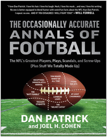 The Occasionally Accurate Annals of Football Hardcover by Dan Patrick and Joel H. Cohen