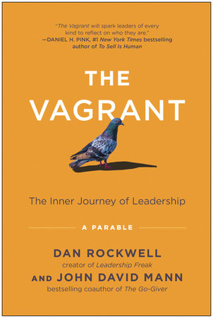The Vagrant Hardcover by Dan Rockwell and John David Mann