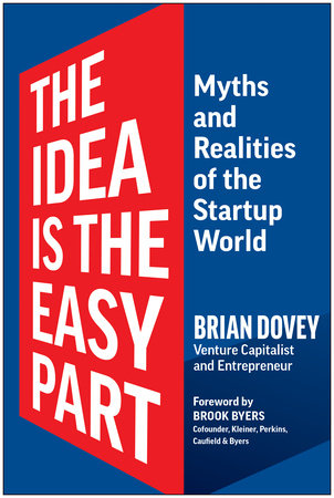 The Idea Is the Easy Part Hardcover by Brian Dovey