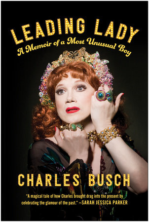Leading Lady Hardcover by Charles Busch