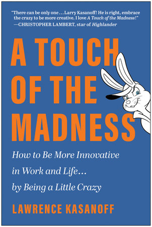 A Touch of the Madness Hardcover by Lawrence Kasanoff