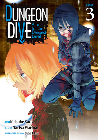 DUNGEON DIVE: Aim for the Deepest Level (Manga) Vol. 3 Paperback by Tarisa Warinai; Illustrated by Keisuke Sato; Character Designs by Saki Ukai