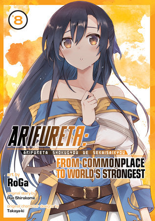 Arifureta: From Commonplace to World's Strongest (Manga) Vol. 8 Paperback by Ryo Shirakome; Illustrated by RoGa; Original Character Designs by Takaya-ki