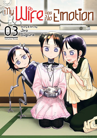 My Wife Has No Emotion Vol. 3 Paperback by Jiro Sugirua