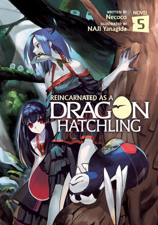 Reincarnated as a Dragon Hatchling (Light Novel) Vol. 5 Paperback by Necoco; Illustrated by NAJI Yanagida