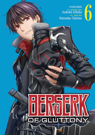 Berserk of Gluttony (Manga) Vol. 6 Paperback by Story by Isshiki Ichika; Illustrated by Daisuke Takino
