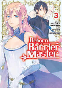 Reborn as a Barrier Master (Manga) Vol. 3 Paperback by Kataoka Naotaro; Illustrated by Souichi; Character Designs by Shizuki Hitomi