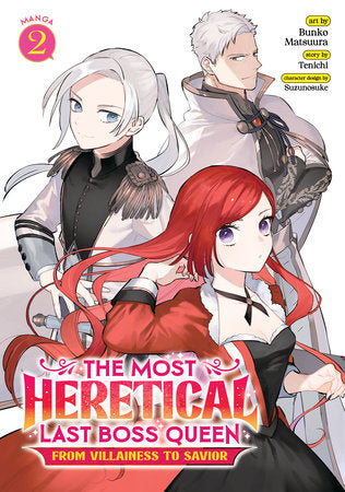 The Most Heretical Last Boss Queen: From Villainess to Savior (Manga) Vol. 2 Paperback by Tenichi; Illustrated by Bunko Matsuura; Character Designs by Suzunosuke