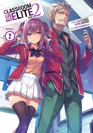 Classroom of the Elite: Year 2 (Light Novel) Vol. 2 Paperback by Syougo Kinugasa; Illustrated by Tomoseshunsaku