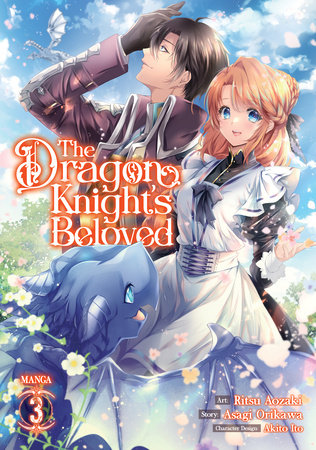 The Dragon Knight's Beloved (Manga) Vol. 3 Paperback by Asagi Orikawa; Illustrated by Ritsu Aozaki; Character Design by Akito Ito