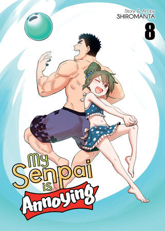 My Senpai is Annoying Vol. 8 Paperback by Shiromanta