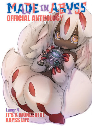 Made in Abyss Official Anthology - Layer 4: It's a Wonderful Abyss Life Paperback by Various creators; based on the manga by Akihito Tsukushi