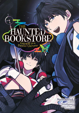 The Haunted Bookstore - Gateway to a Parallel Universe (Manga) Vol. 2 Paperback by Shinobumaru; Illustrated by Medamayaki; Character Designs by Munashichi
