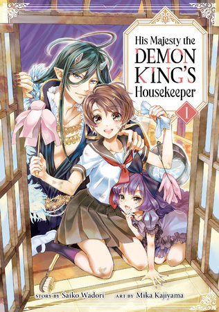 His Majesty the Demon King's Housekeeper Vol. 1 Paperback by Saiko Wadori; Illustrated by Mika Kajiyama