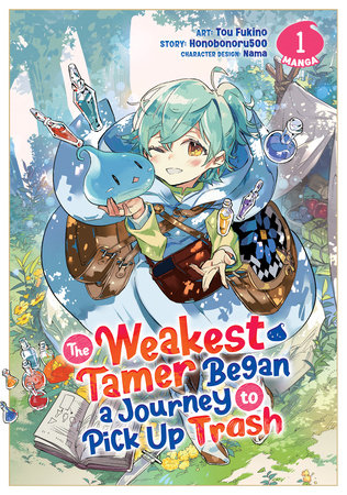 The Weakest Tamer Began a Journey to Pick Up Trash (Manga) Vol. 1 Paperback by Honobonoru500; Illustrated by Tou Fukino; Character Designs by Nama