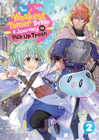 The Weakest Tamer Began a Journey to Pick Up Trash (Light Novel) Vol. 2 Paperback by Honobonoru500; Illustrated by Nama