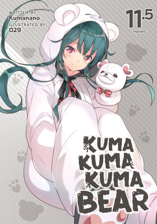 Kuma Kuma Kuma Bear (Light Novel) Vol. 11.5 Paperback by Kumanano; Illustrated by 029