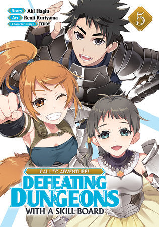 CALL TO ADVENTURE! Defeating Dungeons with a Skill Board (Manga) Vol. 5 Paperback by Aki Hagiu; Illustrated by Renji Kuriyama; Character Designs by TEDDY