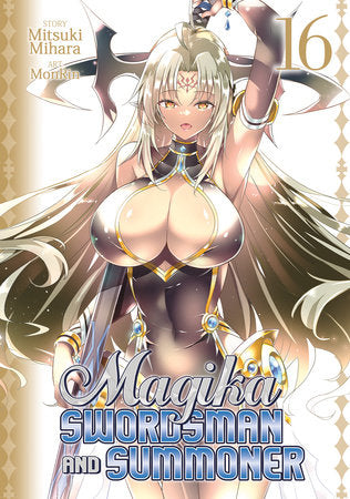 Magika Swordsman and Summoner Vol. 16 Paperback by Mitsuki Mihara; Illustrated by MonRin