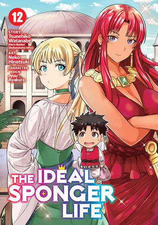 The Ideal Sponger Life Vol. 12 Paperback by Tsunehiko Watanabe; Illustrated by Neko Hinotsuki; Character Designs by Jyuu Ayakura