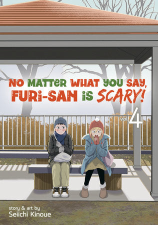 No Matter What You Say, Furi-san is Scary! Vol. 4 Paperback by SEIICHI KINOUE