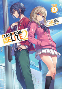 Classroom of the Elite: Year 2 (Light Novel) Vol. 3 Paperback by Syougo Kinugasa; Illustrated by Tomoseshunsaku