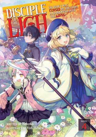 Disciple of the Lich: Or How I Was Cursed by the Gods and Dropped Into the Abyss! (Light Novel) Vol. 4 Paperback by Nekoko; Illustrated by Yoh Hihara