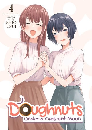 Doughnuts Under a Crescent Moon Vol. 4 Paperback by Shio Usui
