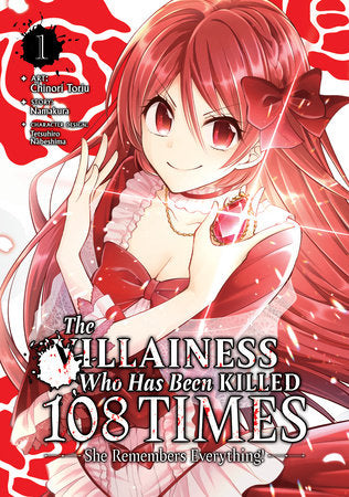 The Villainess Who Has Been Killed 108 Times: She Remembers Everything! (Manga) Vol. 1 Paperback by Namakura; Illustrated by Chinori Toriu; Character Designs by Tetsuhiro Nabeshima