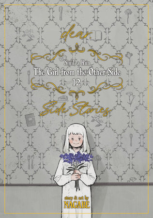 The Girl From the Other Side: Siúil, a Rún Vol. 12 - [dear.] Side Stories Paperback by Nagabe