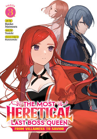 The Most Heretical Last Boss Queen: From Villainess to Savior (Manga) Vol. 3 Paperback by Tenichi; Illustrated by Bunko Matsuura; Character Designs by Suzunosuke